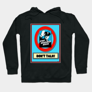 JUST SHUT UP! HUSH! Hoodie